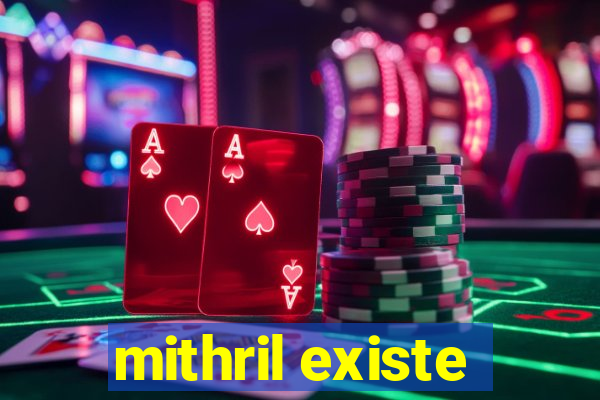 mithril existe